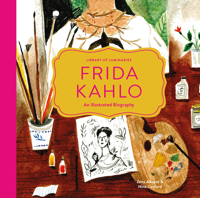 Library of Luminaries: Frida Kahlo, Zena Alkayat