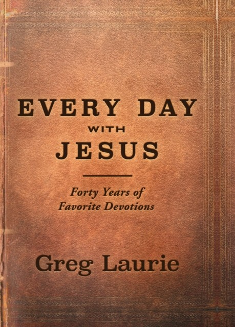 Every Day With Jesus, Greg Laurie