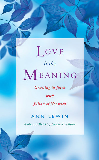 Love is the Meaning, Ann Lewin