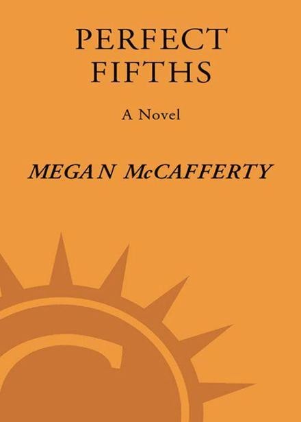 Perfect Fifths: A Jessica Darling Novel (Jessica Darling Novels), Megan McCafferty