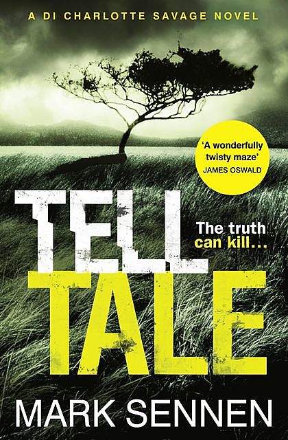 Tell Tale: A DI Charlotte Savage Novel, Mark Sennen