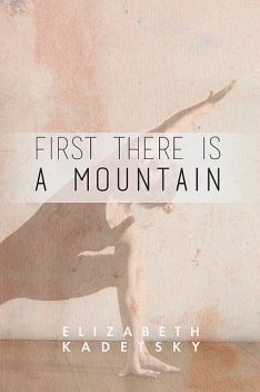 First There is a Mountain, Elizabeth Kadetsky