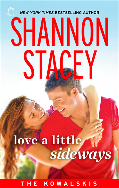 Love a Little Sideways: Book Seven of The Kowalskis, Shannon Stacey