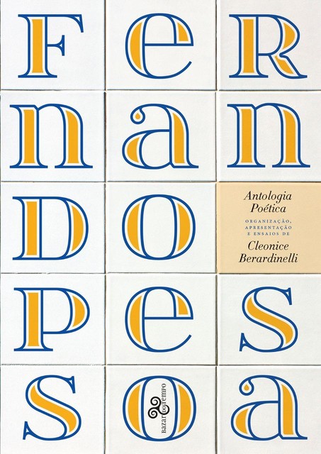 Fernando Pessoa – Antologia poética, Fernando Pessoa