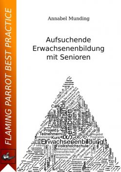 Aufsuchende Erwachsenenbildung mit Senioren, Annabel Munding