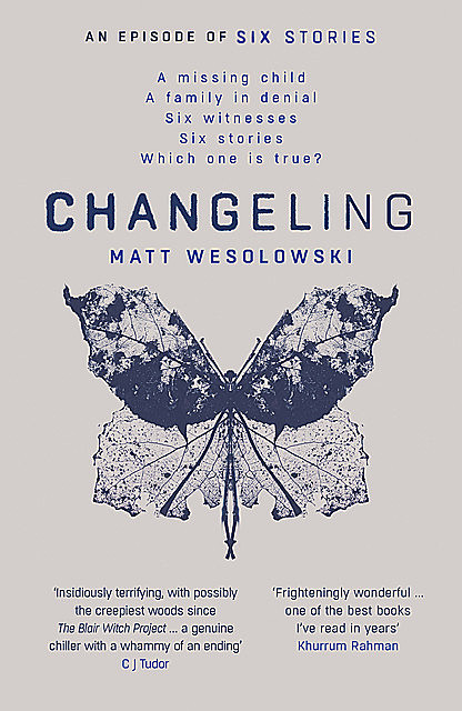 Changeling, Matt Wesolowski