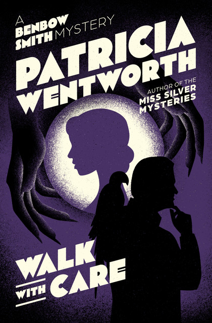 Walk with Care, Patricia Wentworth