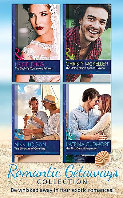 Romantic Getaways Collection, Christy McKellen, Nikki Logan, Katrina Cudmore, Liz Fielding