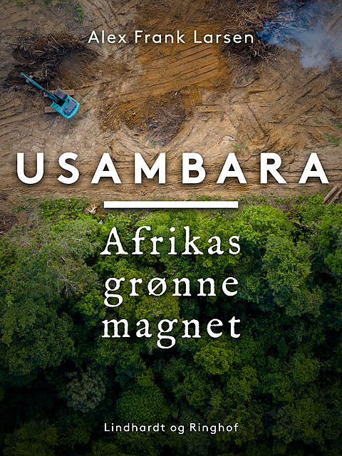 Usambara. Afrikas grønne magnet, Alex Frank Larsen