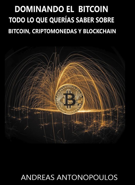 Dominando el Bitcoin, Andreas Antonopoulos