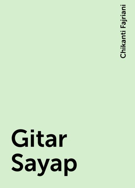 Gitar Sayap, Chikanti Fajriani