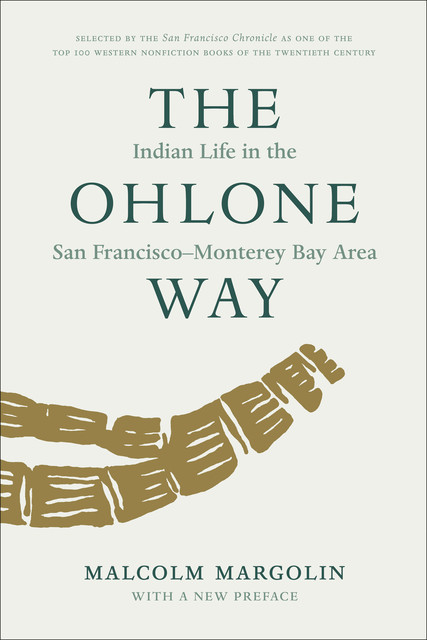 The Ohlone Way, Malcolm Margolin