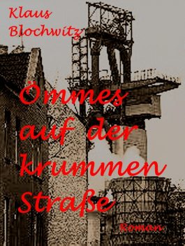 Ömmes auf der krummen Straße, Klaus Blochwitz