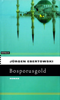 Bosporusgold, Jürgen Ebertowski
