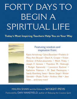 Forty Days to Begin a Spiritual Life, Maura Shaw