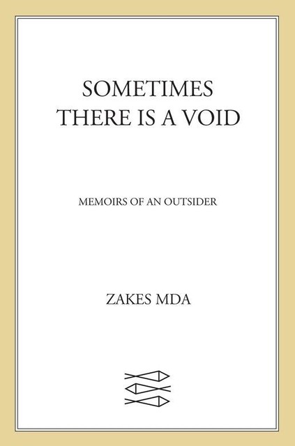 Sometimes there is a Void, Zakes Mda