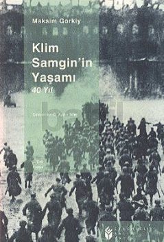 Klim Samgin'in Yaşamı 40 Yıl (3. Cilt), Maksim Gorki