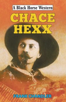 Chace Hexx, Frank Chandler