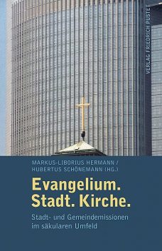 Evangelium. Stadt. Kirche, Markus-Liborius Hermann