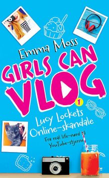 Girls can VLOG – Lucy Lockets online skandale, Emma Moss