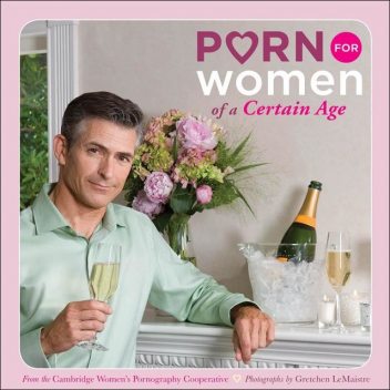 Porn for Women of a Certain Age, Cambridge Women's Pornography Cooperative