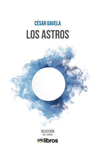 Los astros, Cesar Gavela