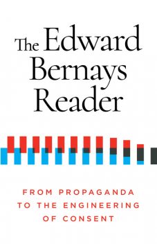 The Edward Bernays Reader, Edward Bernays