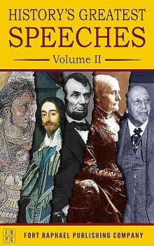 History's Greatest Speeches – Volume II, W. E. B. Du Bois, Susan Anthony, Abraham Lincoln