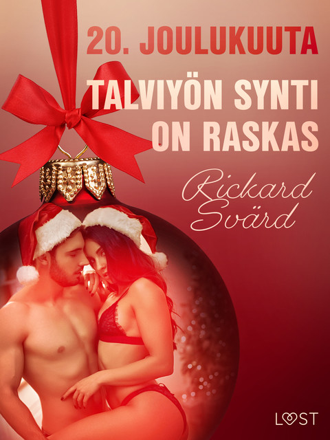 20. joulukuuta: Talviyön synti on raskas – eroottinen joulukalenteri, Rickard Svärd