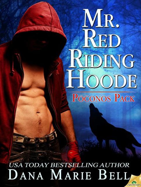 Mr. Red Riding Hoode, Dana Marie Bell