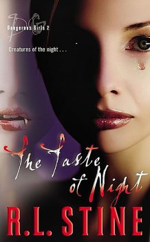 Dangerous Girls #2: The Taste of Night, R.L.Stine