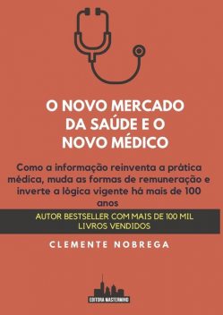 O novo mercado da saúde e o novo médico, Clemente Nobrega