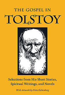 The Gospel in Tolstoy, Leo Tolstoy