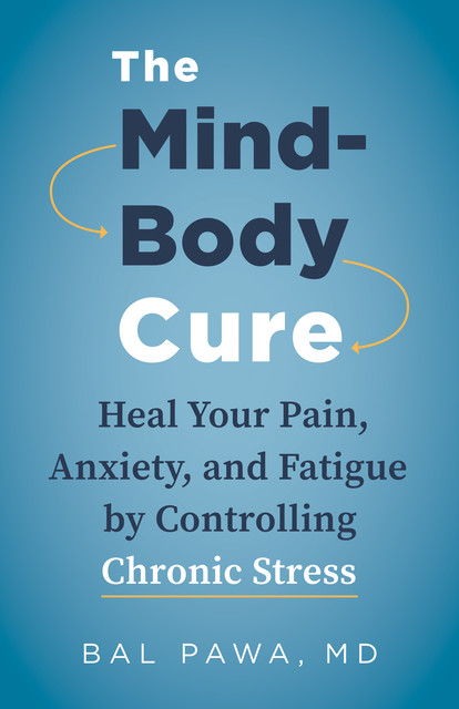 The Mind-Body Cure, Bal Pawa