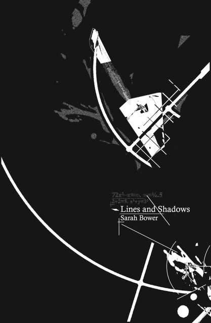 Lines and Shadows, Sarah Bower