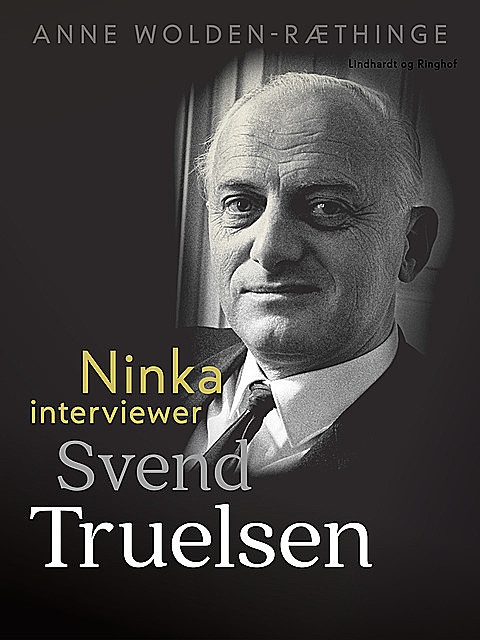Ninka interviewer Svend Truelsen, Anne Wolden-Ræthinge