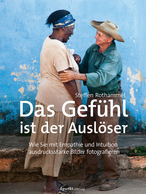 Das Gefühl ist der Auslöser, Steffen Rothammel