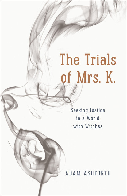 The Trials of Mrs. K, Adam Ashforth
