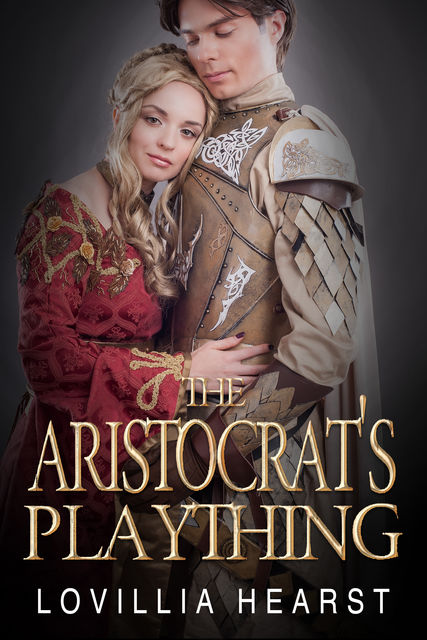 The Aristocrat's Plaything, Lovillia Hearst