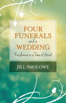 Four Funerals and a Wedding, Jill Smolowe