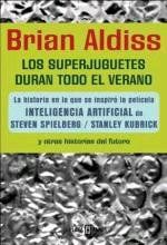Los Superjuguetes Duran Todo El Verano Y Otras Historias Del Futuro, Brian Aldiss