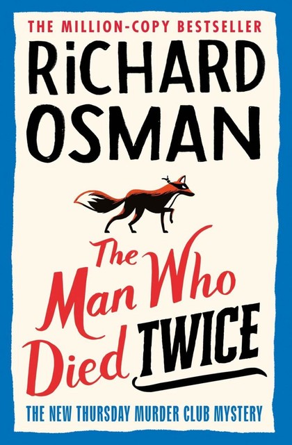 The Man Who Died Twice (The Thursday Murder Club), Richard Osman