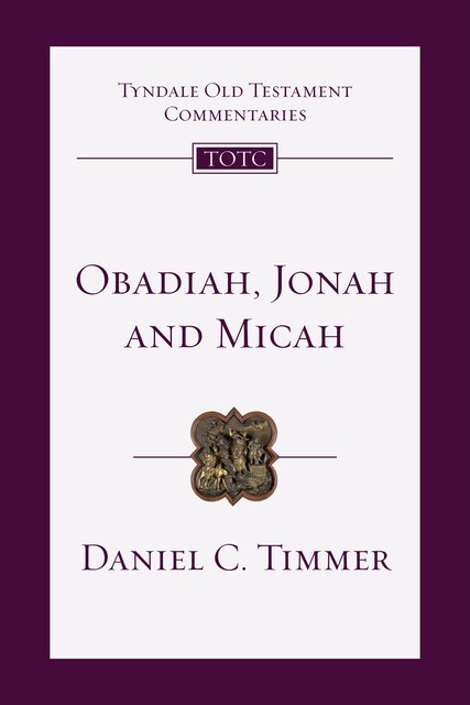 Obadiah, Jonah and Micah, Daniel Timmer