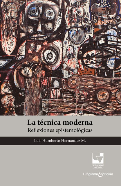 La técnica moderna, Luis Humberto Hernández M