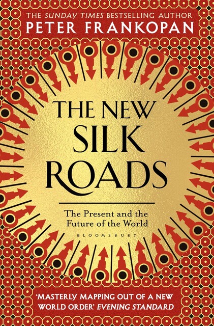 The New Silk Roads, Peter Frankopan