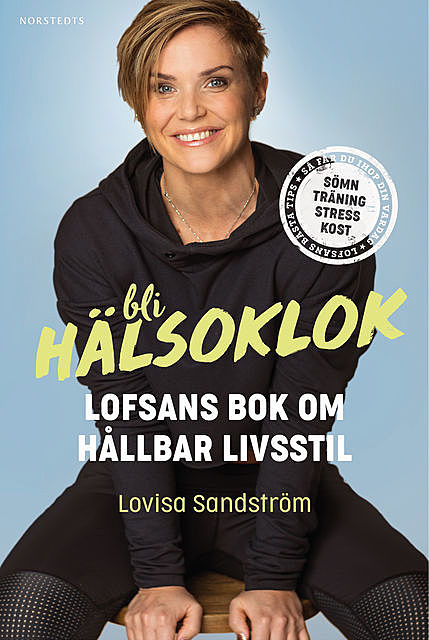 Bli hälsoklok, Lovisa Sandström