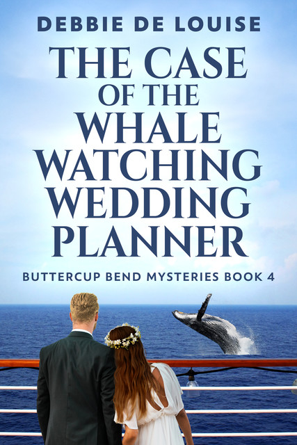 The Case of the Whale Watching Wedding Planner, Debbie De Louise