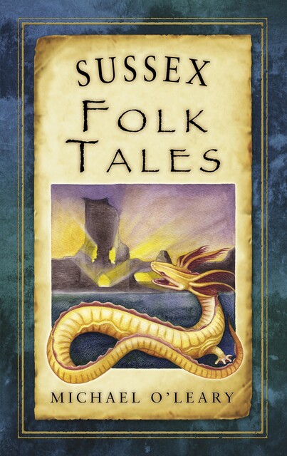 Sussex Folk Tales, Michael O'Leary