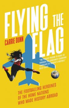 Flying the Flag, Carrie Dunn