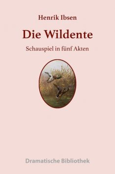 Die Wildente, Henrik Ibsen